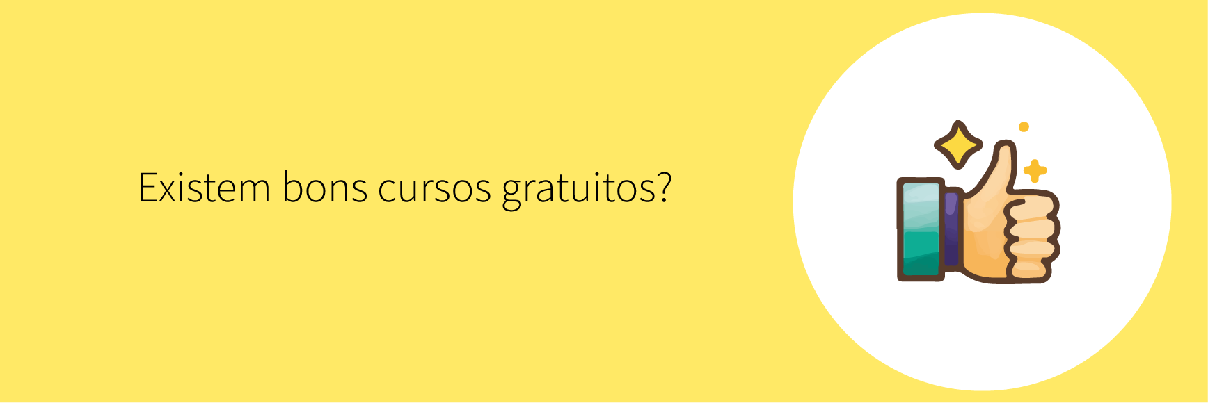 Existem bons cursos gratuitos?