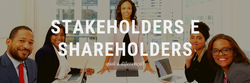 stakeholder versus shareholder o que é