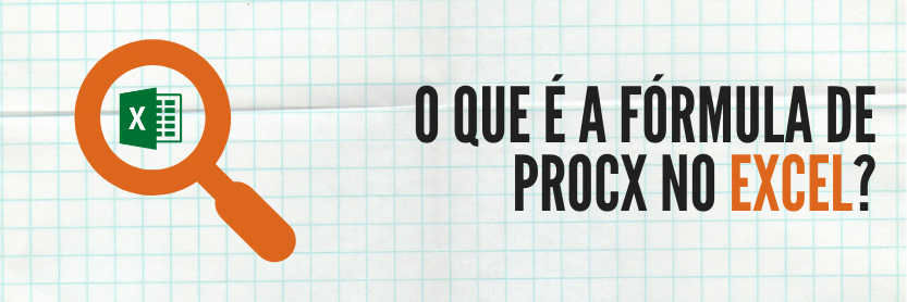 oque-e-a-formula-de-procx-no-excel|passoapassoparausaraprocx|quaisosbeneficiosdaprocx|como-a-procv-e-aproch-sao-usadas-nas-empresas|dicasdecomoaprocxpodesubstituiraprocveprochnapratica