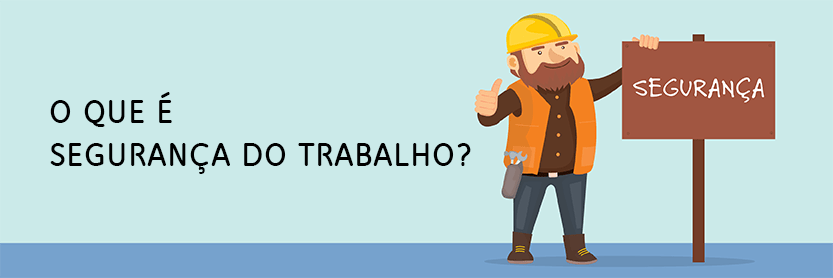 o que é segurança do trabalho