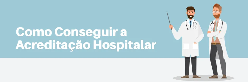 Como Conseguir a Acreditação Hospitalar