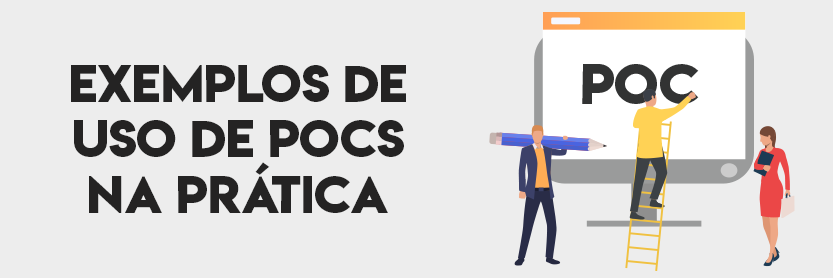 Exemplos de Uso de PoCs na prática