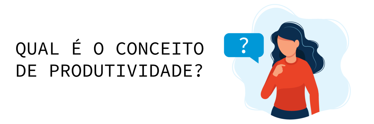 Qual é o conceito de produtividade?