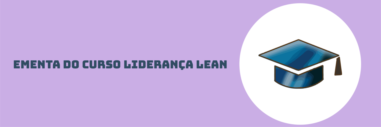 Ementa do Curso Liderança Lean