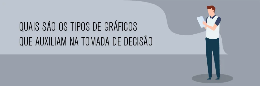 Quais São os Tipos de Gráficos que Auxiliam na Tomada de Decisão