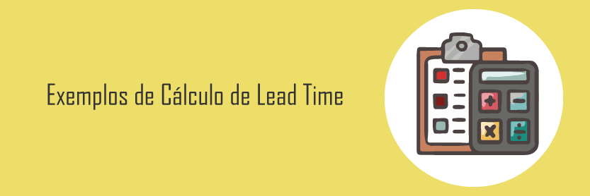 Exemplos de Cálculo de Lead Time