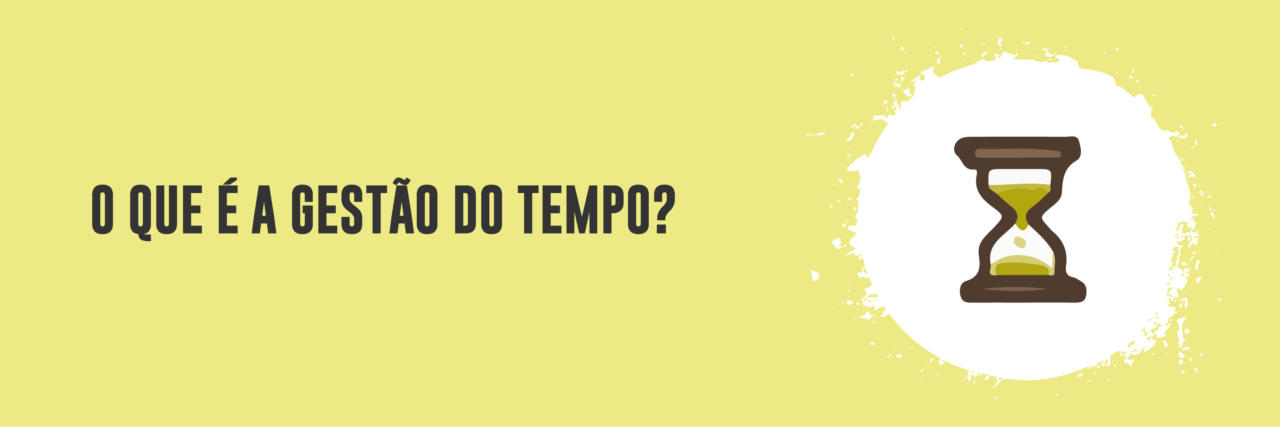 O que é a gestão do tempo?