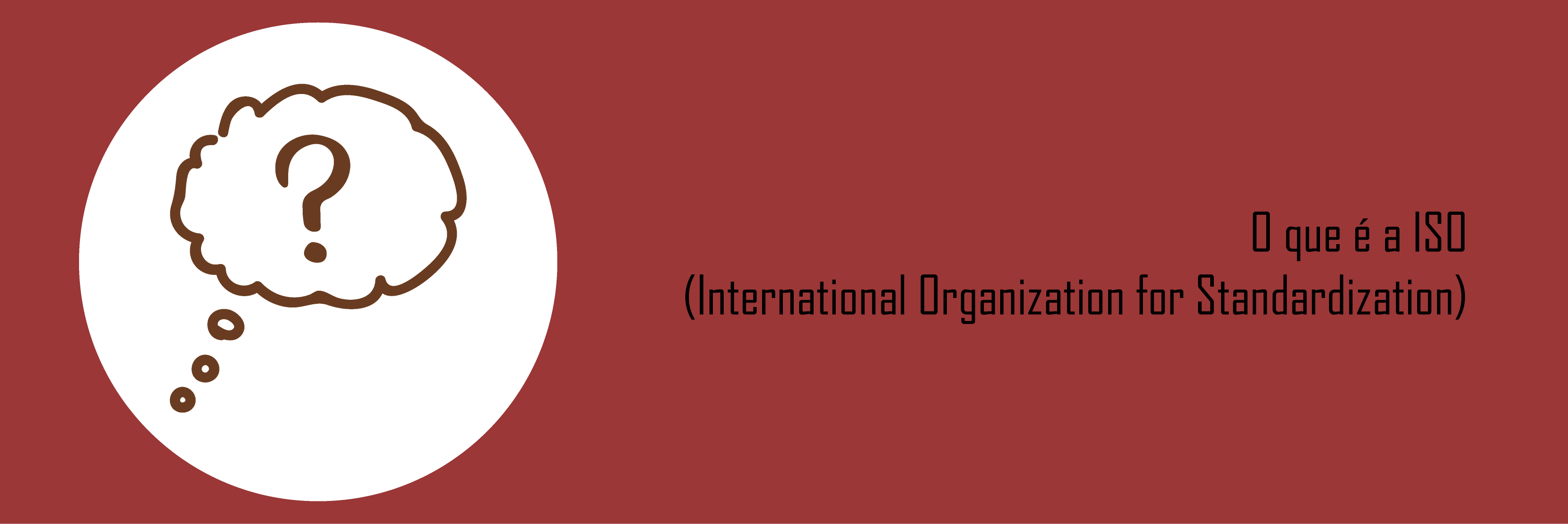 O que é a ISO (International Organization for Standardization)