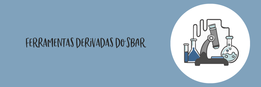 Ferramentas derivadas do SBAR