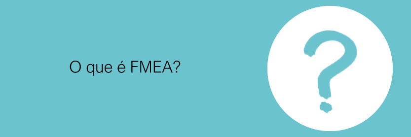 O que é FMEA?