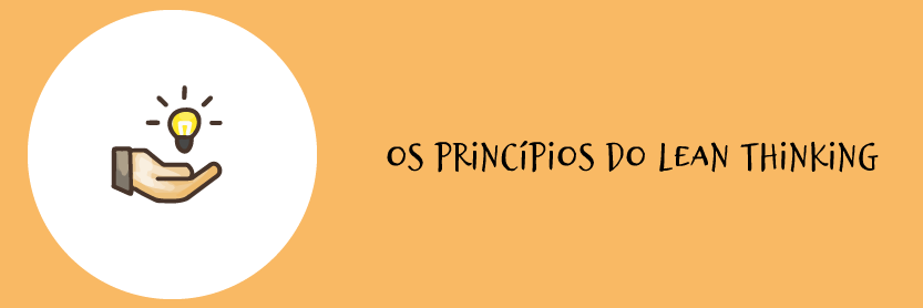 Os princípios do Lean Thinking