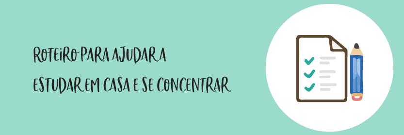 Roteiro para ajudar a estudar em casa e se concentrar