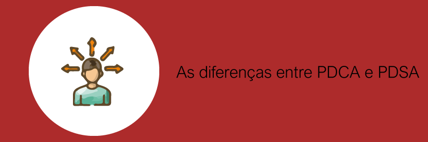 As diferenças entre PDCA e PDSA