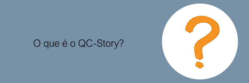 O que é o QC-Story?
