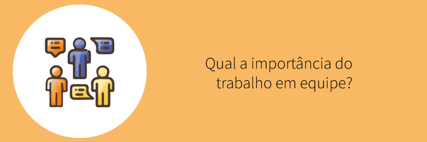 Qual a importância do trabalho em equipe?