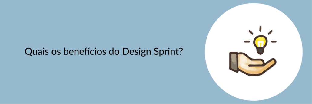 Quais os benefícios do Design Sprint?