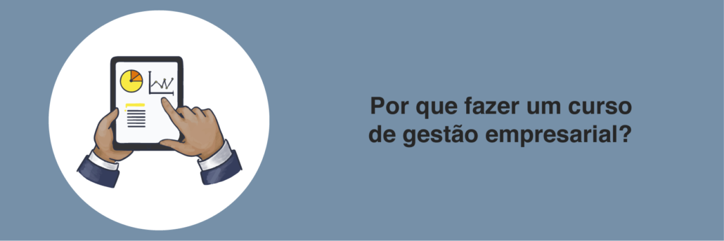 Por que fazer um curso de gestão empresarial?