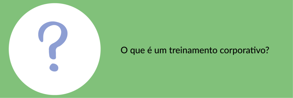 O que é um treinamento corporativo?