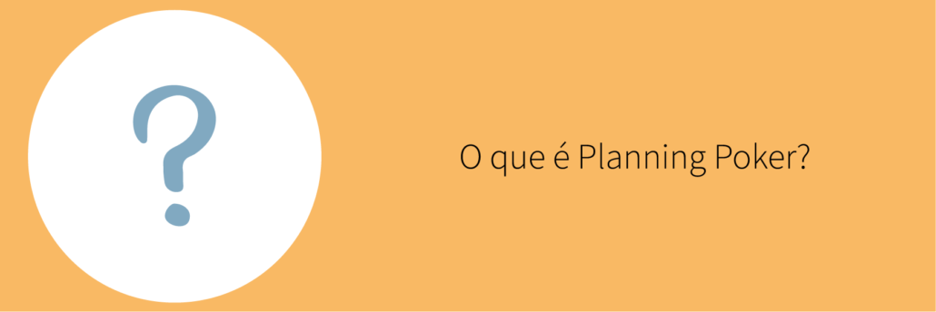 O que é Planning Poker?