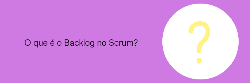 O que é o Backlog no Scrum?