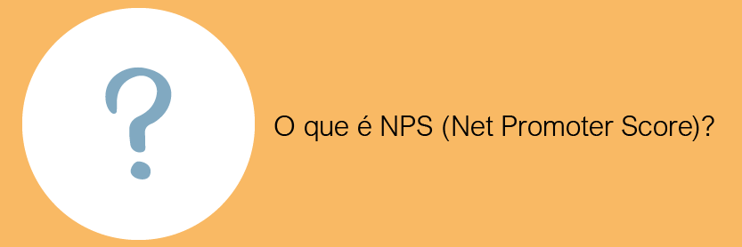 O que é NPS (Net Promoter Score)?
