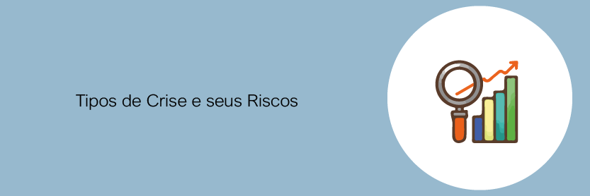 Tipos de crise e seus riscos