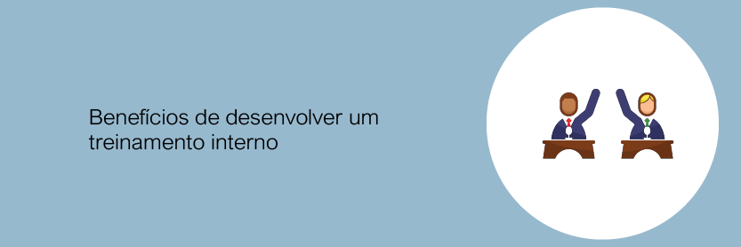 Benefícios de desenvolver um treinamento interno