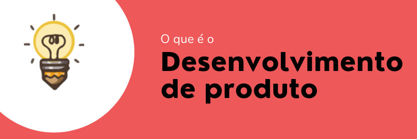 desenvolvimento de produto