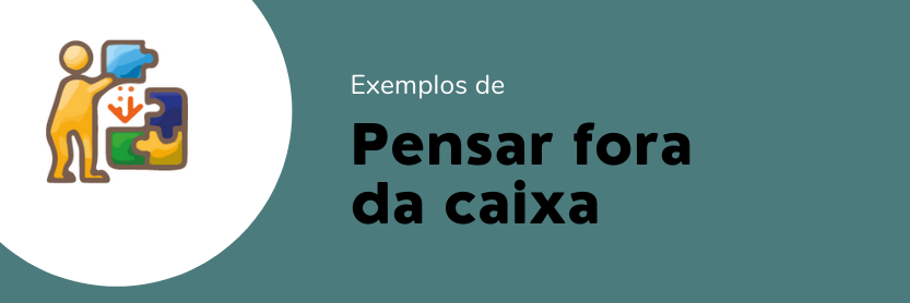 pensar fora da caixa