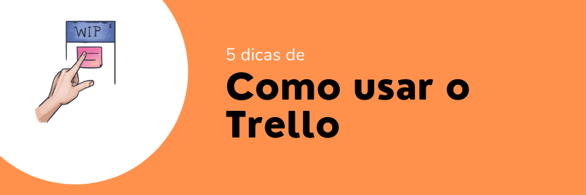 Como usar o trello