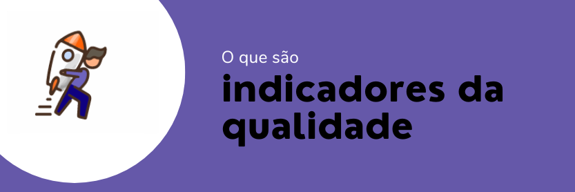 indicadores de qualidade