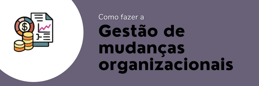 gestão de mudanças organizacionais