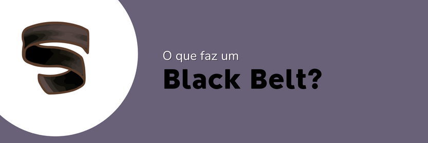 o que faz um black belt