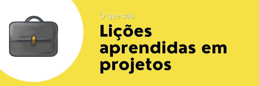 licoes aprendidas em projetos