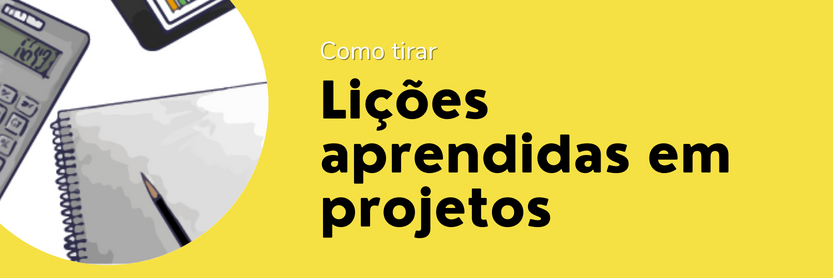 licoes aprendidas em projetos