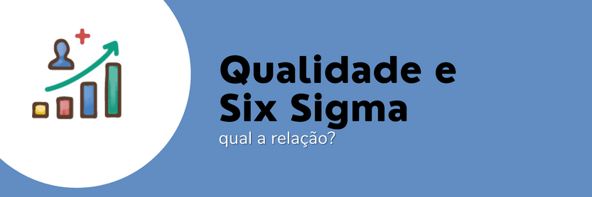 qualidade e six sigma