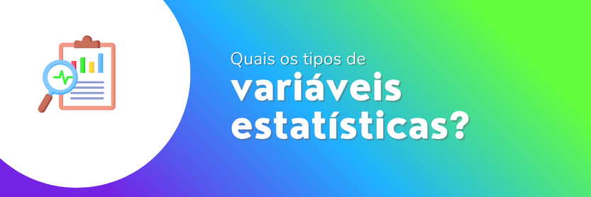 Imagem explicativa sobre tipos de variáveis na análise estatística