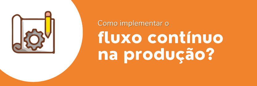 fluxo continuo na produção