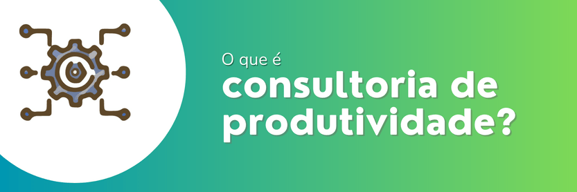 consultoria de produtividade