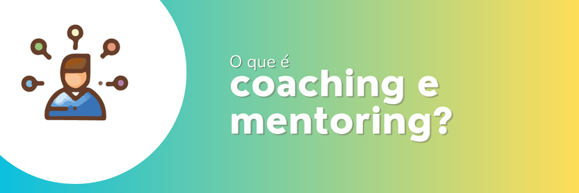 Coaching e Mentoring