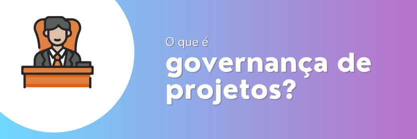 governança de projetos