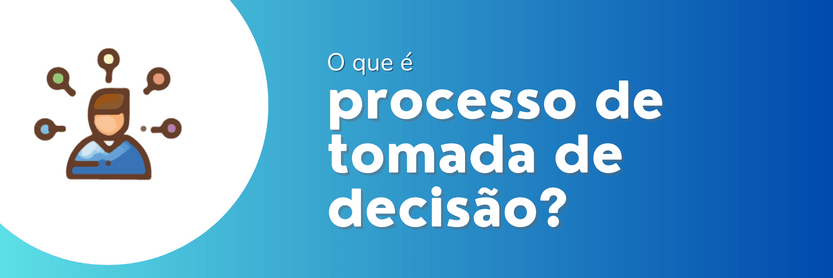 processo de tomada de decisão