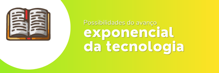 tecnologia exponencial