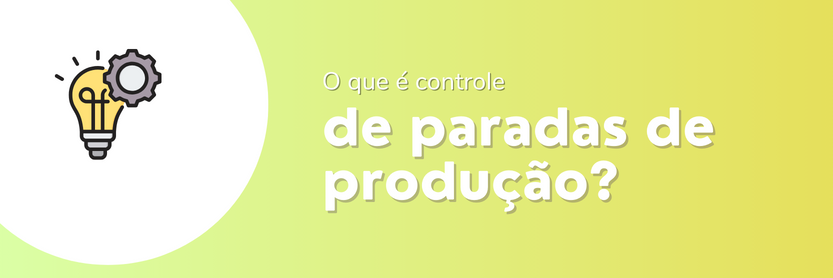 controle de paradas de produção