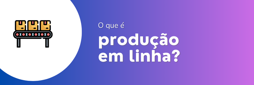 linha de produção