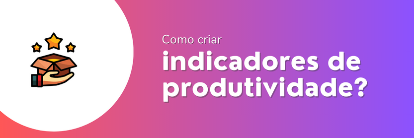 indicadores de produtividade