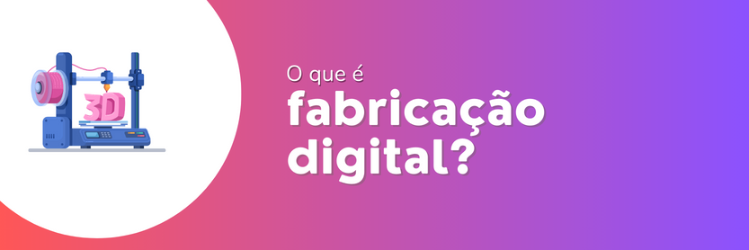 fabricação digital