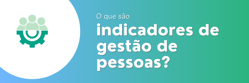 Texto “O que são indicadores de gestão de pessoas?” com ícone de engrenagem e três pessoas, em fundo degradê azul e verde.