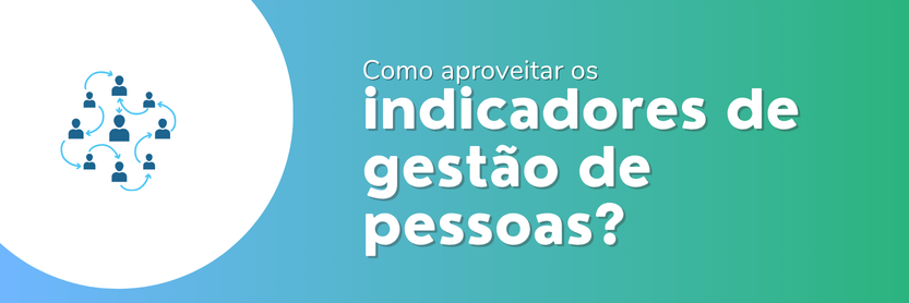 Texto “Como aproveitar os indicadores de gestão de pessoas?” com ícone de rede de colaboradores conectados, em fundo azul esverdeado.