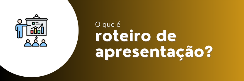 o que é roteiro de apresentação